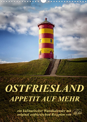 Ostfriesland – Appetit auf mehr / Geburtstagskalender (Wandkalender 2022 DIN A3 hoch) von Roder,  Peter