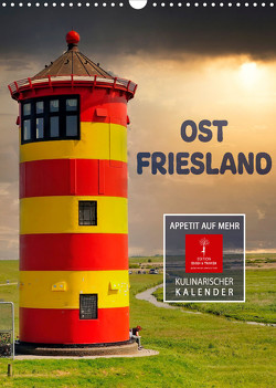 Ostfriesland – Appetit auf mehr (Wandkalender 2023 DIN A3 hoch) von Roder,  Peter