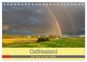 Ostfriesland, das Spiel mit dem Wetter (Tischkalender 2024 DIN A5 quer), CALVENDO Monatskalender von Poetsch,  Rolf