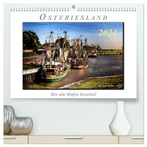 Ostfriesland – der alte Hafen Greetsiel (hochwertiger Premium Wandkalender 2024 DIN A2 quer), Kunstdruck in Hochglanz von Roder,  Peter