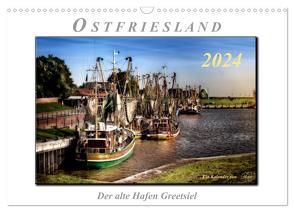 Ostfriesland – der alte Hafen Greetsiel (Wandkalender 2024 DIN A3 quer), CALVENDO Monatskalender von Roder,  Peter