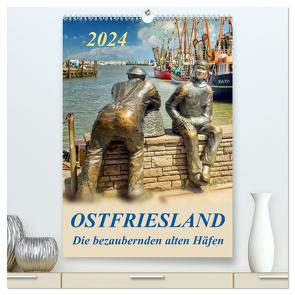 Ostfriesland – die bezaubernden alten Häfen / Planer (hochwertiger Premium Wandkalender 2024 DIN A2 hoch), Kunstdruck in Hochglanz von Roder,  Peter