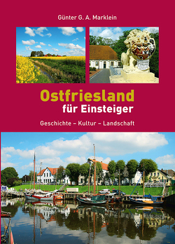 Ostfriesland für Einsteiger von Marklein,  Günter G.A.