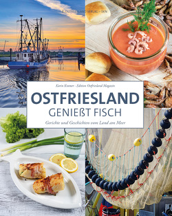 Ostfriesland genießt Fisch von Krämer,  Karin, Ostfriesland Verlag