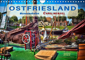 Ostfriesland – Museumshafen Carolinensiel (Wandkalender 2022 DIN A4 quer) von Roder,  Peter