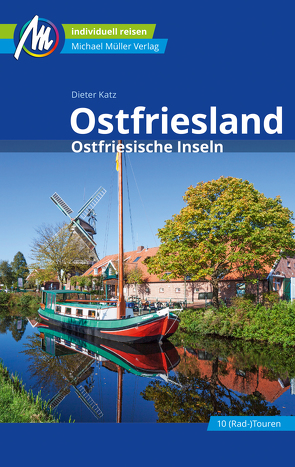 Ostfriesland & Ostfriesische Inseln Reiseführer Michael Müller Verlag von Katz,  Dieter