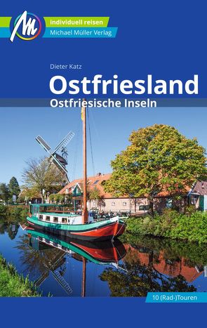 Ostfriesland & Ostfriesische Inseln Reiseführer Michael Müller Verlag von Katz,  Dieter