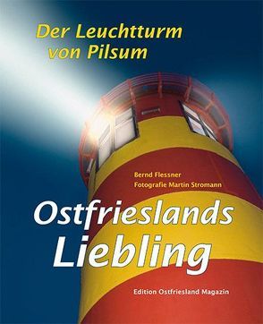 Ostfrieslands Liebling von Flessner,  Bernd, Former,  Reinhard, Stromann,  Martin