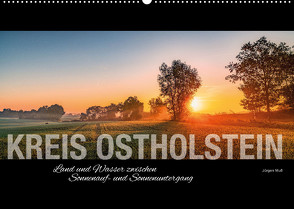 Ostholstein – Land und Wasser zwischen Sonnenauf- und Sonnenuntergang (Wandkalender 2023 DIN A2 quer) von Muß,  Jürgen
