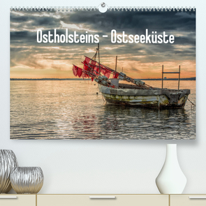 Ostholsteins Ostseeküste (Premium, hochwertiger DIN A2 Wandkalender 2022, Kunstdruck in Hochglanz) von Holtz,  Sebastian