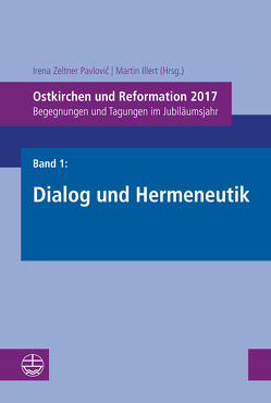Ostkirchen und Reformation 2017 von Illert,  Martin, Zeltner Pavlovic,  Irena