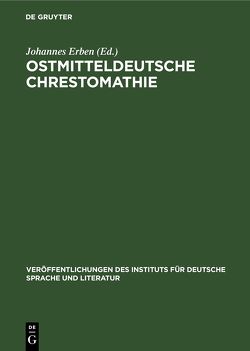 Ostmitteldeutsche Chrestomathie von Erben,  Johannes