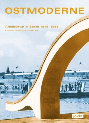 Ostmoderne von Butter,  Andreas, Dt. Werkbund Berlin e.V., Hartung,  Ulrich