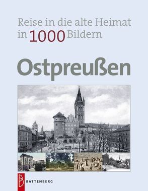 Ostpreußen in 1000 Bildern von Wagner,  Wulf