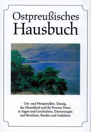 Ostpreußisches Hausbuch von Klein,  Diethard H