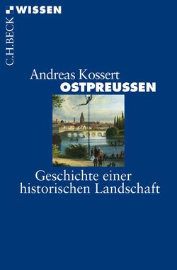 Ostpreußen von Kossert,  Andreas