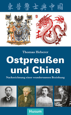Ostpreußen und China von Heberer,  Thomas