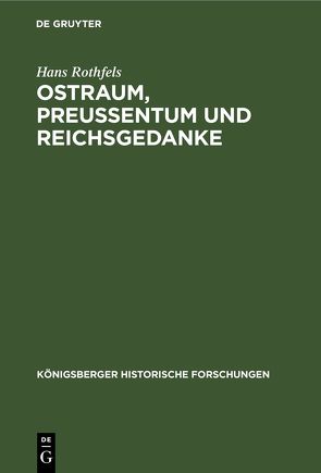 Ostraum, Preussentum und Reichsgedanke von Rothfels,  Hans