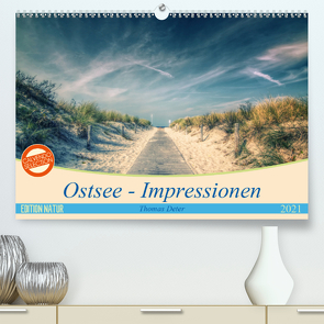 Ostsee – Impressionen (Premium, hochwertiger DIN A2 Wandkalender 2021, Kunstdruck in Hochglanz) von Deter,  Thomas