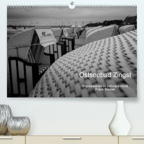 Ostseebad Zingst – Impressionen in Schwarz-Weiß (Premium, hochwertiger DIN A2 Wandkalender 2021, Kunstdruck in Hochglanz) von Becker,  Frank