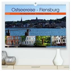 Ostseereise – Flensburg (hochwertiger Premium Wandkalender 2024 DIN A2 quer), Kunstdruck in Hochglanz von Riedel,  Tanja
