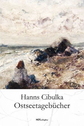 Ostseetagebücher von Cibulka,  Hanns