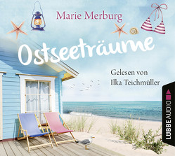 Ostseeträume von Merburg,  Marie, Teichmüller,  Ilka