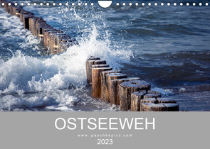 Ostseeweh (Wandkalender 2023 DIN A4 quer) von Paschke @paschkepics,  Dörte