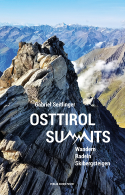 Osttirol Summits von Seitlinger,  Gabriel