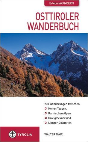 Osttiroler Wanderbuch von Mair,  Walter