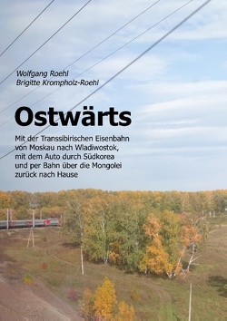 Ostwärts von Krompholz-Roehl,  Brigitte, Roehl,  Wolfgang