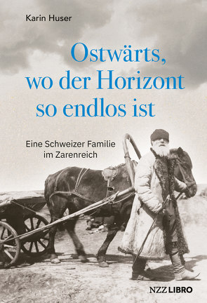 Ostwärts, wo der Horizont so endlos ist von Huser,  Karin