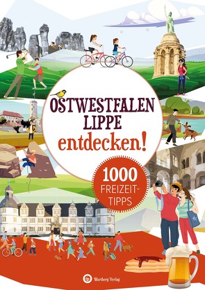 Ostwestfalen-Lippe entdecken! 1000 Freizeittipps von Rickling,  Matthias