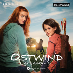 Ostwind – Aris Ankunft von Binke,  Hanna, Bongard,  Amber, Froboess,  Cornelia, Karallus,  Thomas, Schmidbauer,  Lea