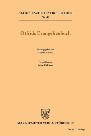Otfrids Evangelienbuch von Erdmann,  Oskar, Otfrid von Weissenburg, Schröder,  Edward