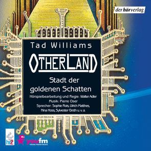 Otherland: Stadt der goldenen Schatten von Adler,  Walter, Hoss,  Nina, Möhring,  Hans Ulrich, Rois,  Sophie, Williams,  Tad