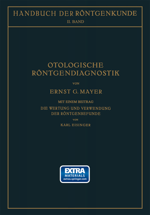 Otologische Röntgendiagnostik von Eisinger,  K., Holzknecht,  Guido, Mayer,  Ernst