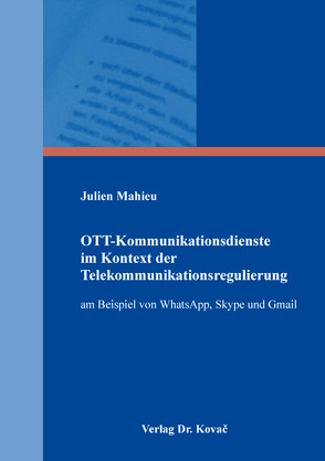 OTT-Kommunikationsdienste im Kontext der Telekommunikationsregulierung von Mahieu,  Julien