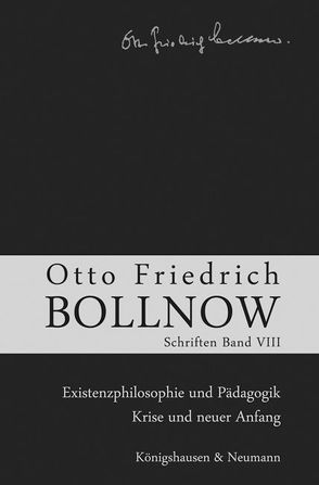 Otto Friedrich Bollnow: Schriften von Boelhauve,  Ursula, Kühne-Bertram,  Gudrun, Lessing,  Hans-Ulrich, Rodi,  Frithjof