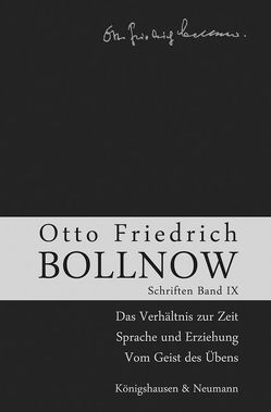 Otto Friedrich Bollnow: Schriften von Boelhauve,  Ursula, Kühne-Bertram,  Gudrun, Lessing,  Hans-Ulrich, Rodi,  Frithjof