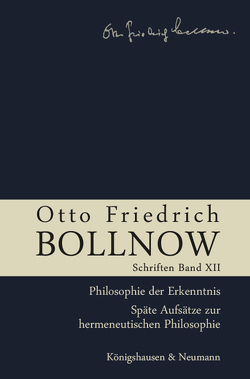 Otto Friedrich Bollnow: Schriften. Band 12 von Boelhauve,  Ursula, Bollnow,  Otto Friedrich, Kühne-Bertran,  Gudrun, Lessing,  Hans-Ulrich, Rodi,  Frithjof