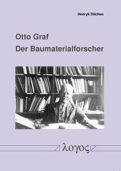 Otto Graf — Der Baumaterialforscher von Ditchen,  Henryk