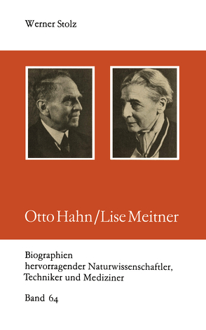 Otto Hahn/Lise Meitner von Stolz,  Werner