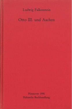 Otto III. und Aachen von Falkenstein,  Ludwig