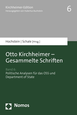 Otto Kirchheimer – Gesammelte Schriften von Hochstein,  Henning, Schale,  Frank
