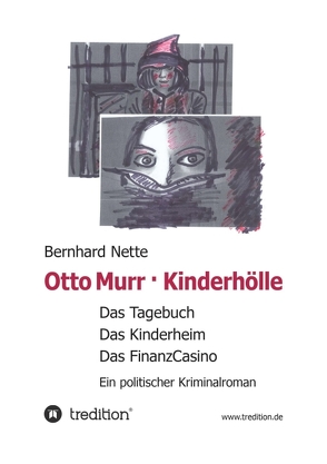 Otto Murr. Kinderhölle von Nette,  Bernhard