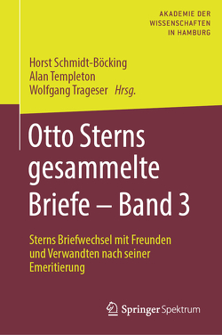 Otto Sterns gesammelte Briefe – Band 3 von Schmidt-Böcking,  Horst, Templeton,  Alan, Trageser,  Wolfgang