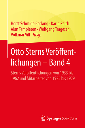 Otto Sterns Veröffentlichungen – Band 4 von Reich,  Karin, Schmidt-Böcking,  Horst, Templeton,  Alan, Trageser,  Wolfgang, Vill,  Volkmar