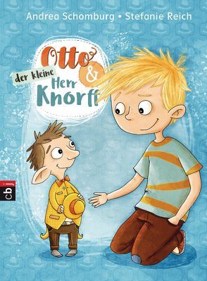 Otto und der kleine Herr Knorff von Reich,  Stefanie, Schomburg,  Andrea