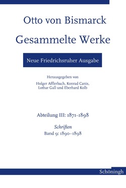Otto von Bismarck Gesammelte Werke – Neue Friedrichsruher Ausgabe von Hopp,  Andrea